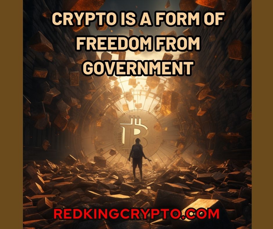 cryptocurrency is freedom from government - Red King Crypto
