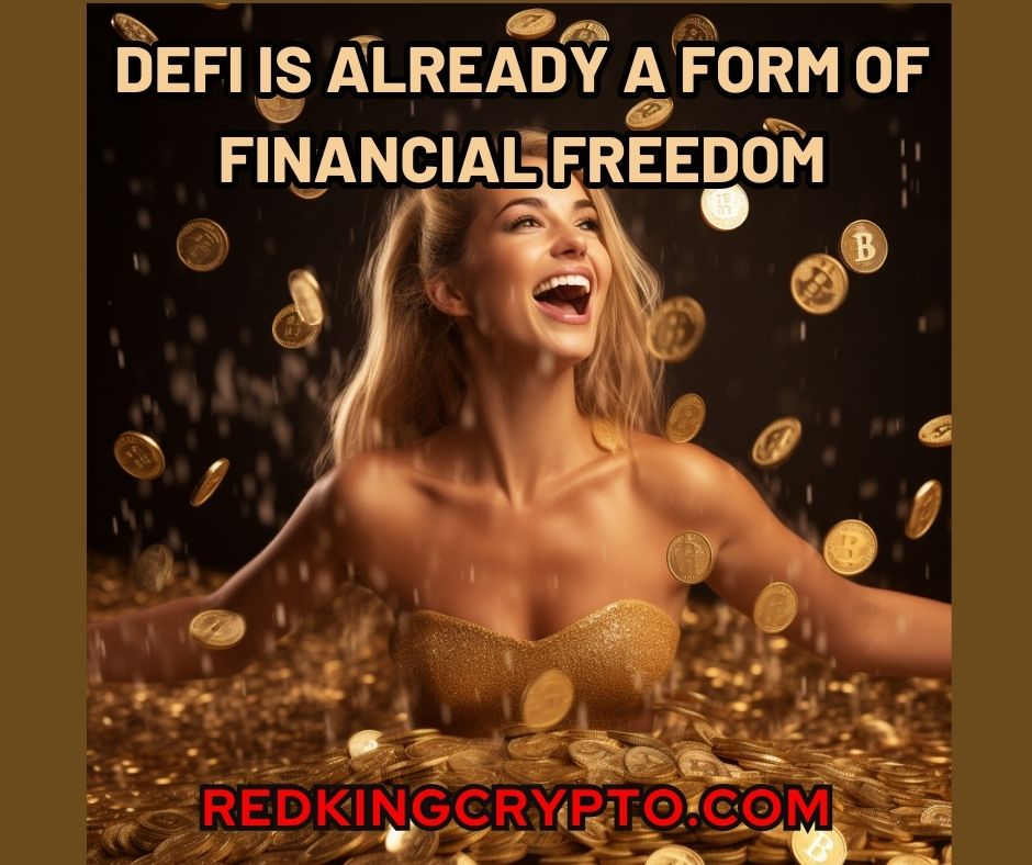Defi is Financial freedon - Red King Crypto